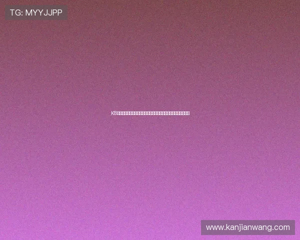 K8真人官方入口官方最新登录地址，保障玩家安全畅享真人娱乐盛宴